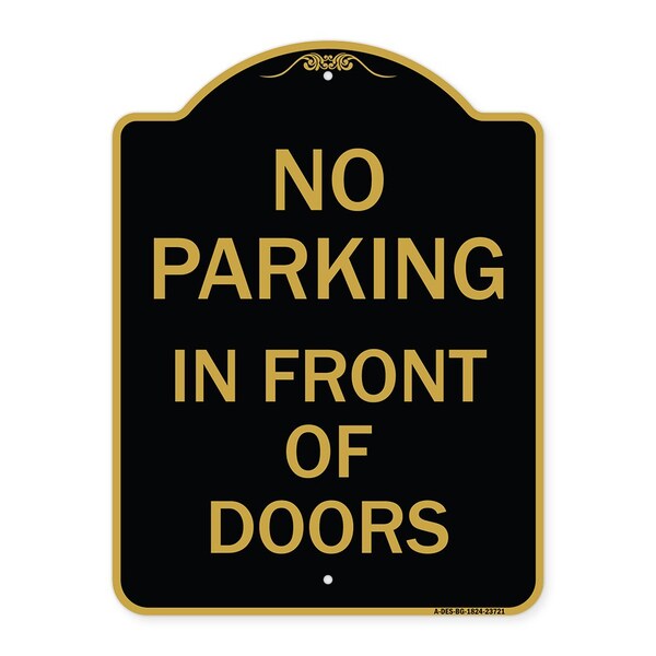 Signmission Designer Series No Parking in Front of Doors, Black & Gold Aluminum Sign, 18" x 24", BG-1824-23721 A-DES-BG-1824-23721 - main